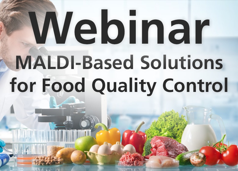 Webinar - MALDI-Based Solutions for Food Quality Control