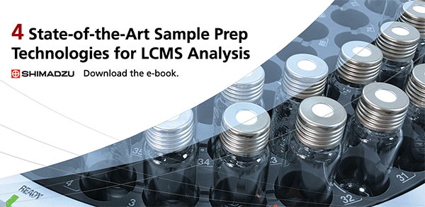4 State-of-the-Art Sample Prep Technologies for LCMS Analysis