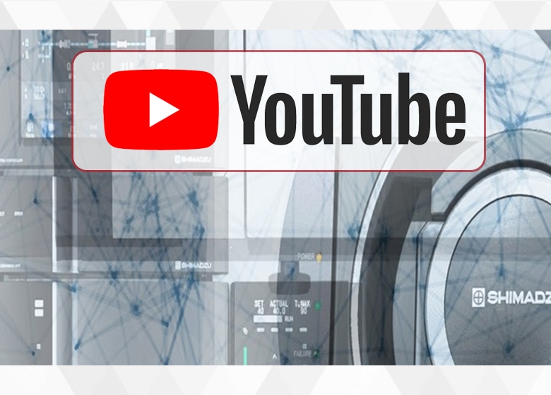 Visit our Shimadzu YouTube Channel