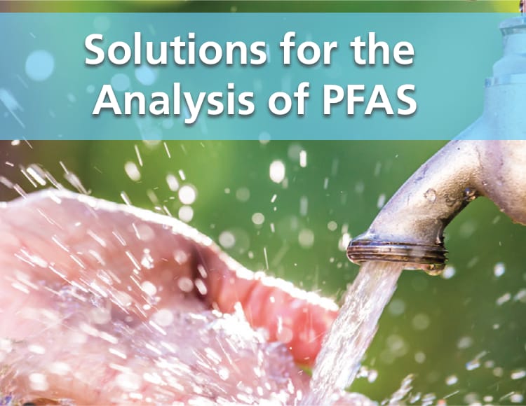 Solutions for the Analysis of PFAS