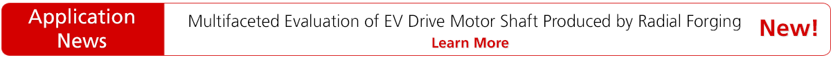 Multifaceted Evaluation of EV Drive Motor Shaft Produced by Radial Forging