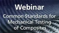 Common Standards for Mechanical Testing of Composites