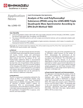 Analysis of Per-and Polyfluoroalkyl Substances (PFAS) using the LCMS-8050 Triple Quadrupole Mass Spectrometer According to EPA Draft Method 1633