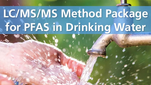LCMS method package for PFAS in drinking water