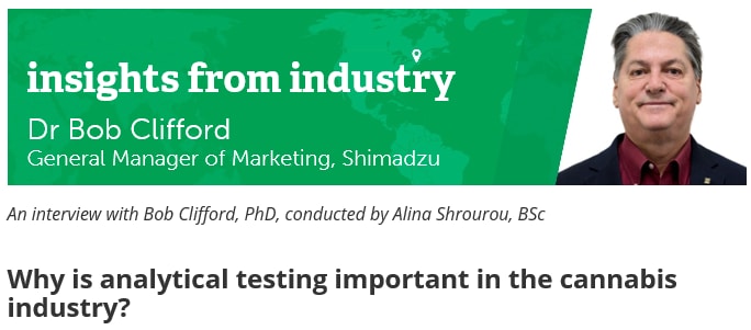 An interview with Bon Clifford PhD: Why is analytical testing important in the cannabis industry?