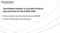 Trace Metals Analysis in Cananbis Products Tips and Tricks for the ICPMS-2030