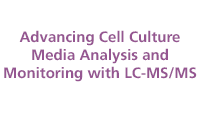Advancing Cell Culture Media Analysis and Monitoring with LC-MS/MS