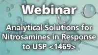 Analytical Solutions for Nitrosamines in Response to USP 1469