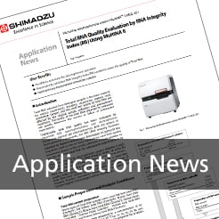 Application News - Total RNA Quality Evaluation by RNA Integrity Index (RII) Using MultiNA II