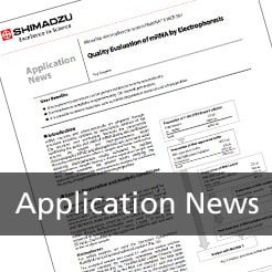 Application News - Quality Evaluation of mRNA by Electrophoresis