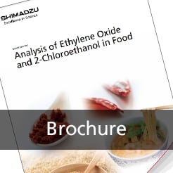 Solutions for Analysis of Ethylene Oxide and 2-Chloroethanol in Food