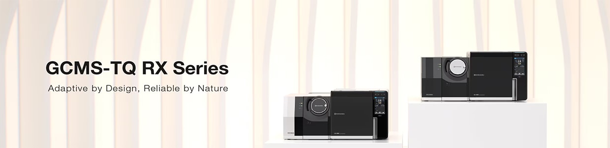 GCMS-TQ RX Series - Adaptive by Design, Reliable by Nature