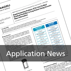 Rapid Screening Analysis of On-Line Purified Residual Pesticides in Crop Extract Using Accurate
Mass Information