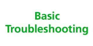 Basic Troubleshooting